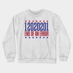 12020201 end of an error Crewneck Sweatshirt